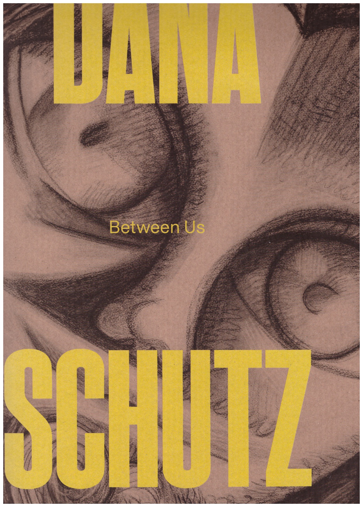 SCHUTZ, Dana; WEDEL BRUUN, Malou (ed.); KOLD, Anders (ed.) - Dana Schutz: Between Us